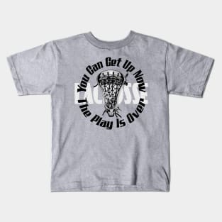 Lacrosse You can get up now... Kids T-Shirt